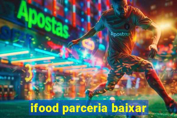 ifood parceria baixar